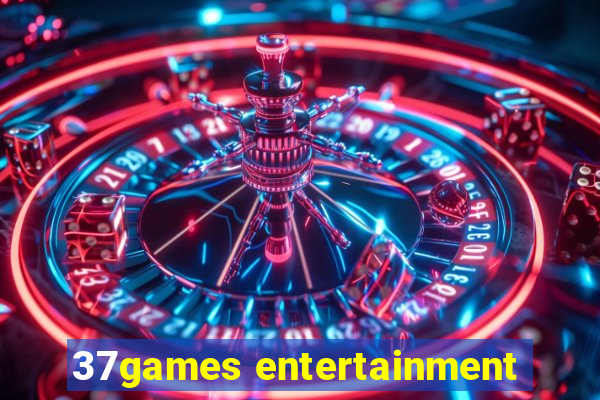 37games entertainment